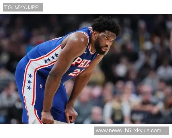 恩比德缺阵76人客场挑战尼克斯球队能否克服困难迎来胜利